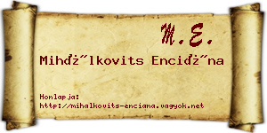 Mihálkovits Enciána névjegykártya